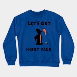 lets get sheet faced halloween Crewneck Sweatshirt